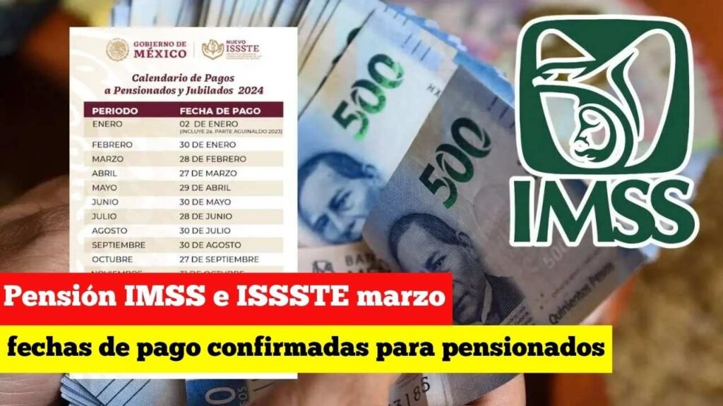 Pensión IMSS e ISSSTE marzo 2026: fechas de pago confirmadas para pensionados